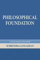 Philosophical Foundation: A Critical Analysis of Basic Beliefs, Second Edition 1736542494 Book Cover