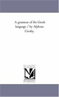 A Grammar of the Greek Language 9353892031 Book Cover