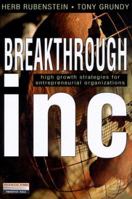 Breakthrough Inc: High-Growth Stategies for the Entrepreneurial Organization 0273638858 Book Cover