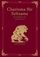 Charisma für Seltsame: Ein Handbuch für soziale Exoten (German Edition) 3819210121 Book Cover