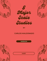 G Major Scale Studies Harp: A Mariachi Classroom Resource 1965005209 Book Cover