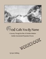 God Calls You By Name Workbook 0974386928 Book Cover