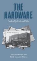The Hardware: Leadership Tools and Tales 177180758X Book Cover