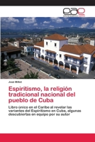 Espiritismo, la religión tradicional nacional del pueblo de Cuba 6202115459 Book Cover