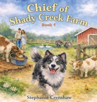 Chief of Shady Creek Farm B0GZ5W11R6 Book Cover