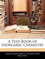 A Text-Book of Inorganic Chemistry 1358490856 Book Cover