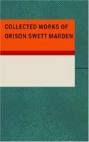 Collected Works of Orison Swett Marden 1015449735 Book Cover
