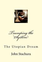 Utopian Vision: Trumping the System 1983908282 Book Cover