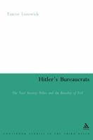 Hitler's Bureaucrats: The Nazi Security Police and the Banality of Evil 0826465374 Book Cover