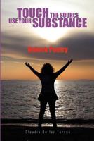 Touch the Source Use Your Substance 1441591931 Book Cover