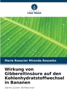 Wirkung von Gibberellinsäure auf den Kohlenhydratstoffwechsel in Bananen (German Edition) 6208590906 Book Cover