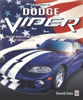 Dodge Viper: The full story of the worlds first V-10 sportscar 1787115291 Book Cover