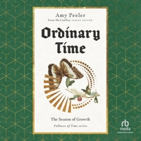 Ordinary Time: The Season of Growth (Fullness of Time) B0GT281B1B Book Cover