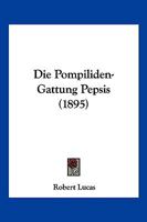 Die Pompiliden-Gattung Pepsis... 1179578376 Book Cover