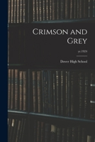 Crimson and Grey; yr.1924 1015335683 Book Cover