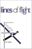 Lines of Flight: Reading Deleuze With Hardy, Gissing, Conrad, Woolf 0316774472 Book Cover