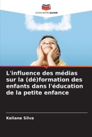 L'influence des médias sur la (dé)formation des enfants dans l'éducation de la petite enfance (French Edition) 6207715101 Book Cover