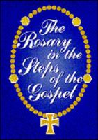 The Rosary in the Steps of the Gospel 0870612093 Book Cover