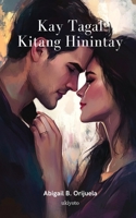 Kay Tagal Kitang Hinintay (Filipino Edition) B0DWVF8HSW Book Cover