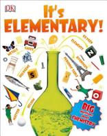 It's Elementary! 1465440011 Book Cover