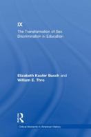 Title IX: The Transformation of Sex Discrimination in Education 1138916250 Book Cover