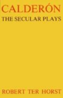 Calderon: The Secular Plays 0813114403 Book Cover