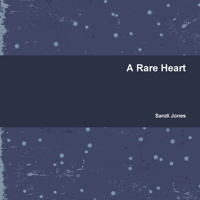 A Rare Heart 1329381084 Book Cover