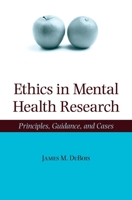 Ethics in Mental Health Research: Principles, Guidance, and Cases 0195179935 Book Cover