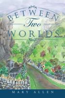 Between Two Worlds 1496992210 Book Cover