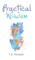 Practical Wisdom 1788236114 Book Cover