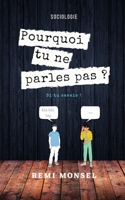 Pourquoi tu ne parles pas ? B0C47TSDJV Book Cover