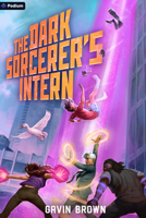 The Dark Sorcerer's Intern: A Humorous Urban Fantasy 1039475558 Book Cover