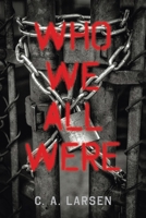 Who We All Were 166556251X Book Cover