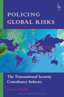 Policing Global Risks: The Transnational Security Consultancy Industry 1841138134 Book Cover