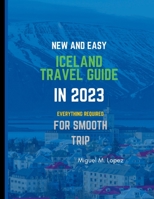 New and Easy Iceland Travel Guide in 2023: Everything Required for Smooth Trip B0BVT8KNJV Book Cover
