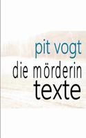 Die Mörderin: Texte 3738646469 Book Cover