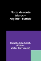 Notes de route: Maroc-Algérie-Tunisie 9357722025 Book Cover