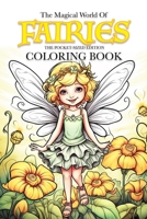 The Magical World Of Fairies Coloring Book: Pocket-Sized Edition (Pocket-Sized Coloring Books by Franklin) B0CJKV58WK Book Cover