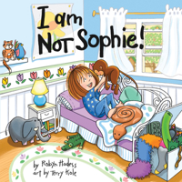 I Am Not Sophie! B0DY2LTBMG Book Cover
