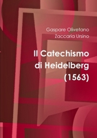 Il Catechismo di Heidelberg 1447717309 Book Cover