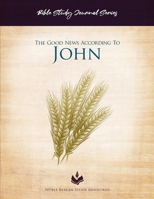 Bible Study Journal Series - John 1794758917 Book Cover