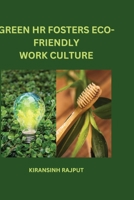 Green HR fosters eco-friendly work culture 7087765213 Book Cover