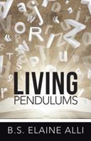 Living Pendulums 1512741159 Book Cover