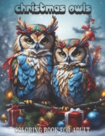 Christmas Owls Coloring Book For Adult: Beautiful Christmas Owls Coloring Pages For Kids, Teens To Relieve Stress And Relaxing: Awesome Christmas Gifts Stained Glass Owls Coloring Book. B0CPR4VCXY Book Cover