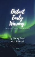 Distant Early Warning: An Alaska Cold Case Mystery 1737557975 Book Cover