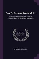 Case of Emperor Frederick III 1355513359 Book Cover