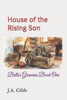 House of the Rising Son: Belle's Grannies Book One B0GWQDZN7Y Book Cover