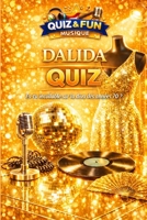 Dalida : Quiz, es-tu incollable sur la diva des années 70 ? (Quiz and Fun Musique) (French Edition) 2488634204 Book Cover