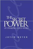 The Secret Power of Speaking God's Word (Meyer, Joyce) 0446577367 Book Cover