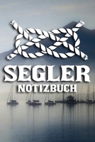 Segler Notizbuch: DIN A5 Notizbuch Punkteraster 1696102723 Book Cover